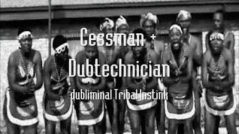 Cessman & Dubtechnicians dubliminal Tribal Instink