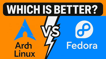 Arch vs Fedora: Best Linux Distro?
