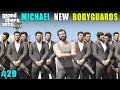 Powerful new bodyguards for micahel  gta v gameplay  classy ankit