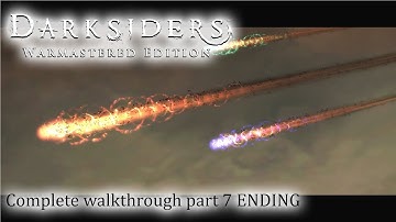Darksiders Warmastered Edition - Walkthrough part 7 ENDING ► 1080p 60fps - No commentary ◄