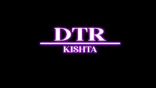 DTR - KISHTA ( CLIP OFFICIEL ) ( PROD BY RAIITO HIKARI )