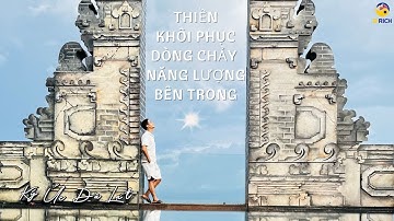 Thiền Khôi Phục Dòng Chảy Năng Lượng Bên Trong | Ám Thị Thôi Miên | Phạm Minh Hoàng