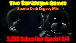 Two Rarithlynx Games has a Sparta Dark Legacy Mix (2,35K Subscribers Special 3/4)