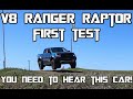 V8 RANGER RAPTOR first test!