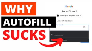 Autofill SUCKS.. here's why...