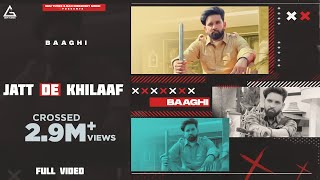 Punjabi Songs 2022 | Jatt De Khilaaf - Baaghi  | 0300 Ale | Punjabi Songs 2022