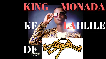 King Monada Ke Lahlile Di Key