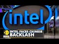 Us computer chip maker intel faces backlash from china  xinjiang  latest english news