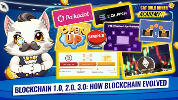 Blockchain 1.0, 2.0, 3.0: How Blockchain Evolved⚡️CAT GOLD MINER ACADEMY