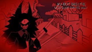 Fnf Do Not Breathe - You Cant Run Fpe Mix Flp