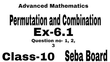 seba class10 Advanced Maths, Permutation and Combination, Ex-6.1, video in Hindi.