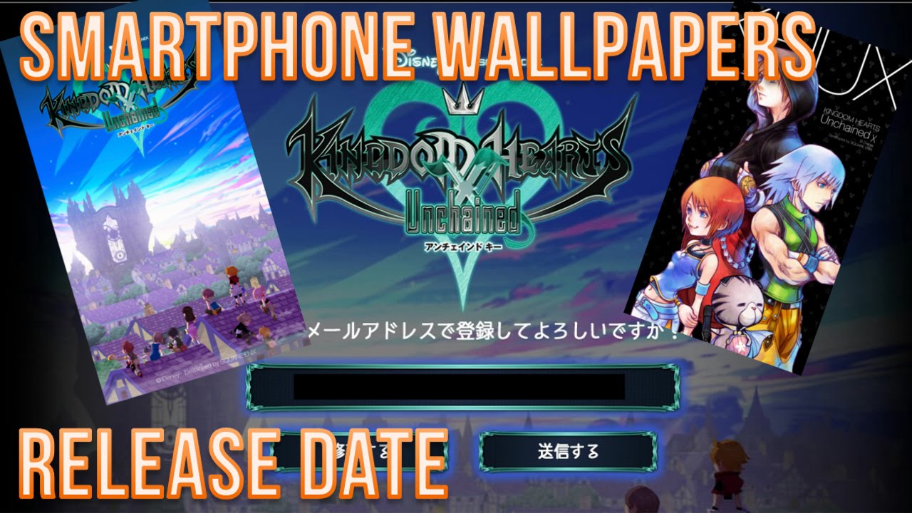 Kingdom Hearts Unchained Key News Smartphone Wallpaper Release Date More Youtube