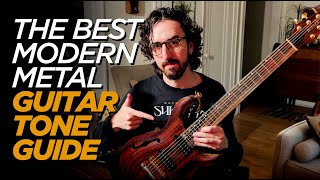 How To Get The Best Modern Metal Guitar Tone