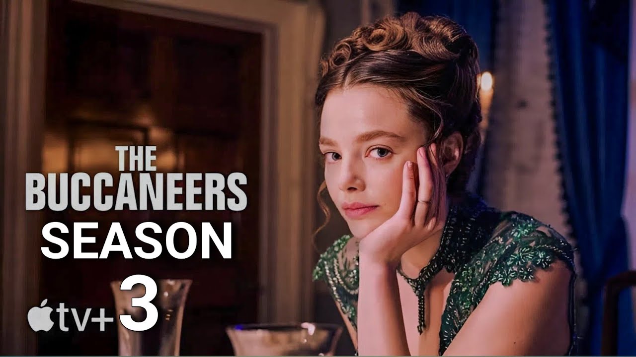 THE BUCCANEERS Season 3 Trailer THE BUCCANEERS Season 3 Release Date