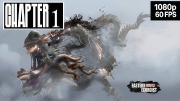 Eastern Exorcist Gameplay Walkthrough Chapter 1 [1080p 60FPS] - No Commentary