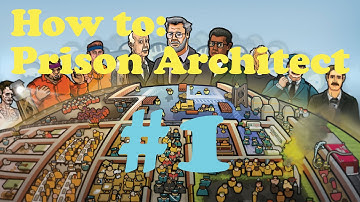Beginners Guide: Prison Architect #1 - UI