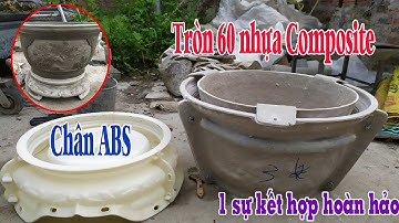 Khuôn chậu tròn 60cm nhựa Composite có lòng trong kết hợp chân của khuôn tròn 70 ABS