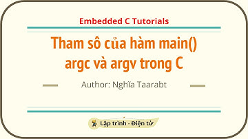 [C] Tham số của hàm main() - Sử dụng tham số argc và argv trong C | Embedded C