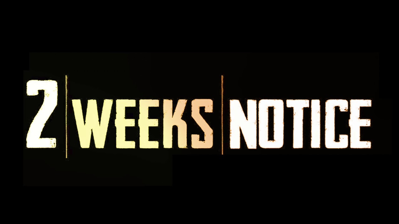 2 Weeks Notice Loop YouTube 2 Weeks Notice Loop YouTube