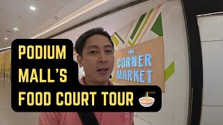 Podium Mall's Hidden Food Court: First Look at The Corner Market | Food Stalls Walkthrough