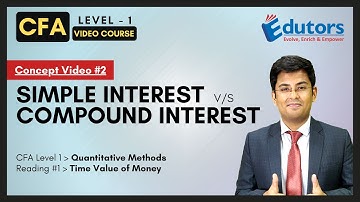 CFA Level 1 - Concept Videos (2022) | Quants | TVM | Simple Interest v/s Compound Interest | Hindi