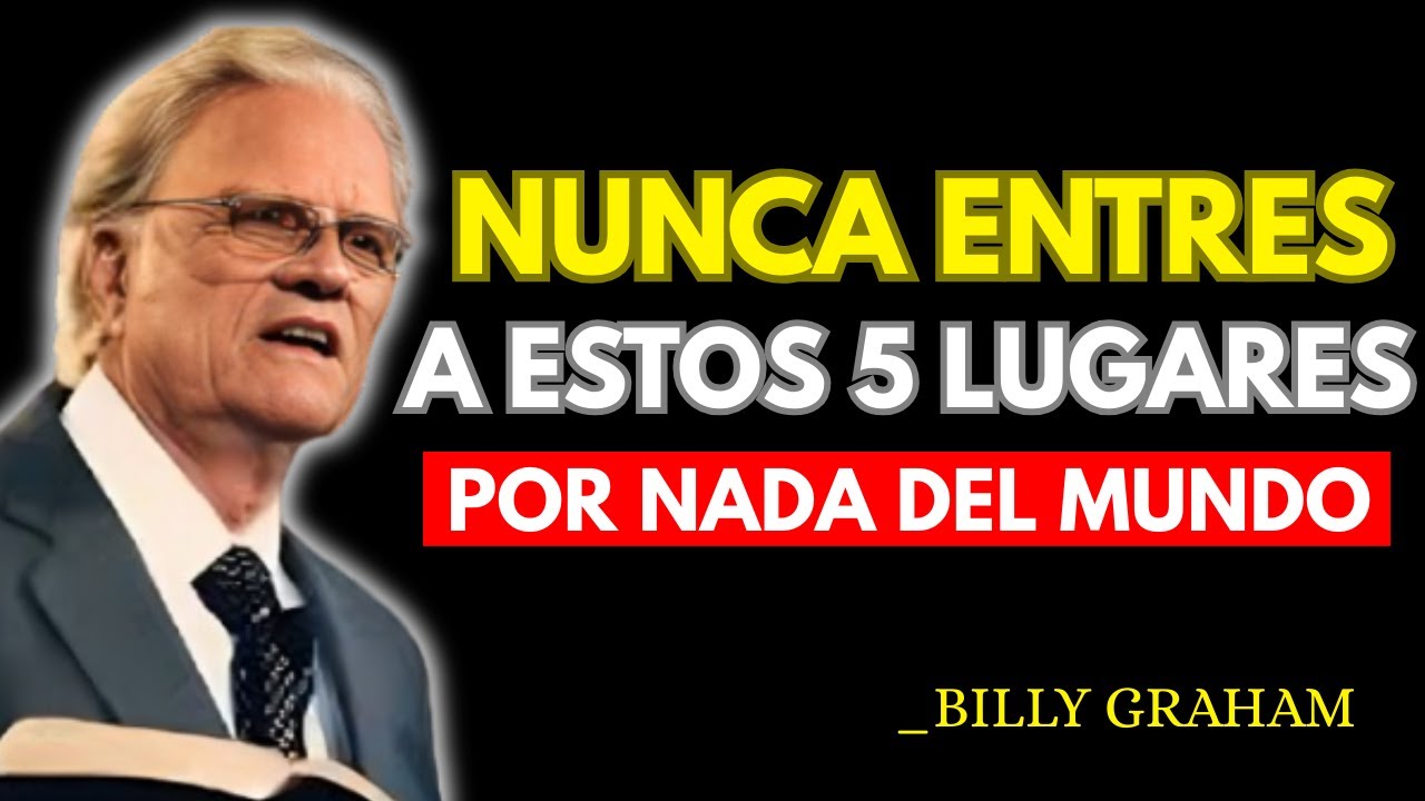 6 LUGARES QUE CONTAMINAN TU VIDA ESPIRITUAL ¡NO LOS VISITES NUNCA! | Billy Graham