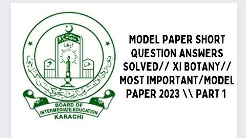 XI BOTANY MODEL PAPER 2023 SOLUTION||MOST IMPORTANT SHORT QUESTIONS||SHORT Q\A||PART 1
