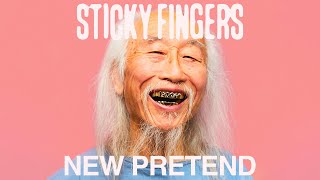 Sticky Fingers - New Pretend (Official Audio)