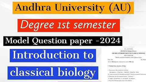 Andhra UNIVERSITY Degree 1st semester Introduction to classical biology Model Question paper 2024