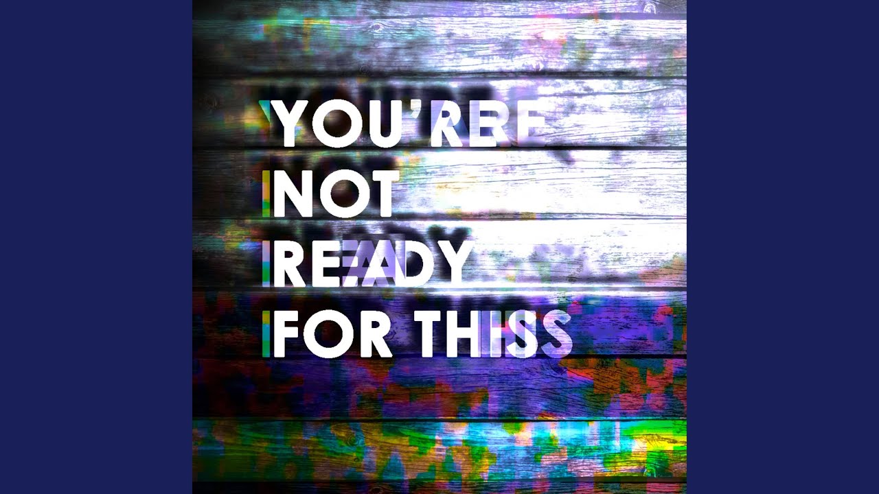 You're Not Ready for This - YouTube