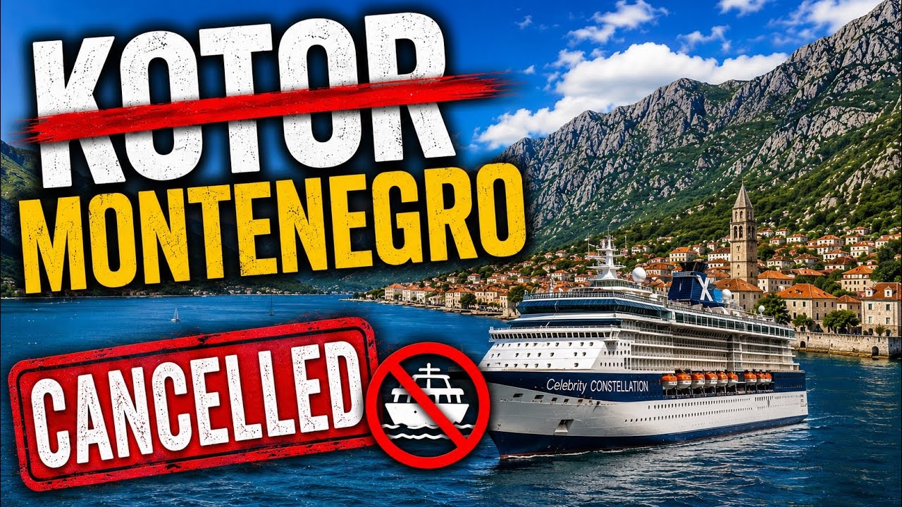 Kotor Montenegro CANCELLED! Our 2026 Cruise Port Adventure Didn’t Go as Planned