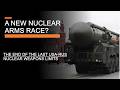 Towards A New Nuclear Arms Race? - The end of the last USA-Russia Nuclear Arms Limits