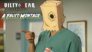 The Faust Experience  -Guilty Gear Strive Montage-