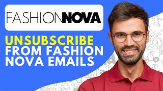 How to Unsubscribe From Fashion Nova Emails (2026) Quick and Easy