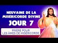 🙏 NEUVAINE de la MISÉRICORDE DIVINE Jour 7 ❤️️ Prière pour les âmes de Miséricorde