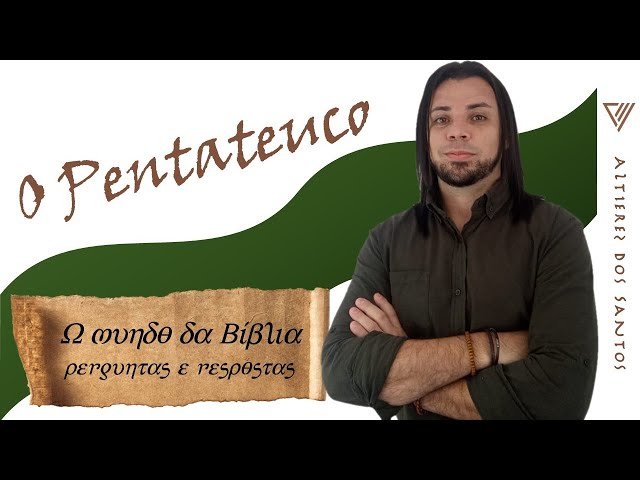 O Pentateuco | O mundo da Bíblia | perguntas e respostas