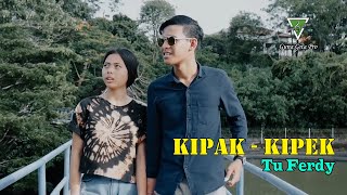 KIPAK KIPEK  - Tu Ferdy