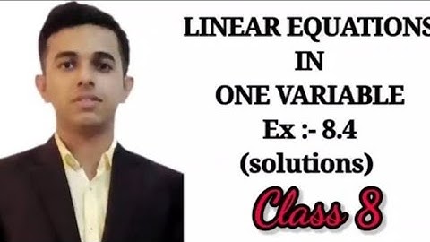 Application of Linear Equations - Ex:- 8.4 Solutions - Class 8