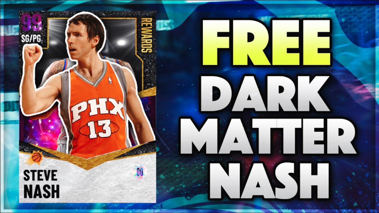Free Dark Matter Steve Nash Coming A Top Free Point Guard In Nba 2k21 Myteam Youtube Free Dark Matter Steve Nash Coming A Top Free Point Guard In Nba 2k21 Myteam Youtube