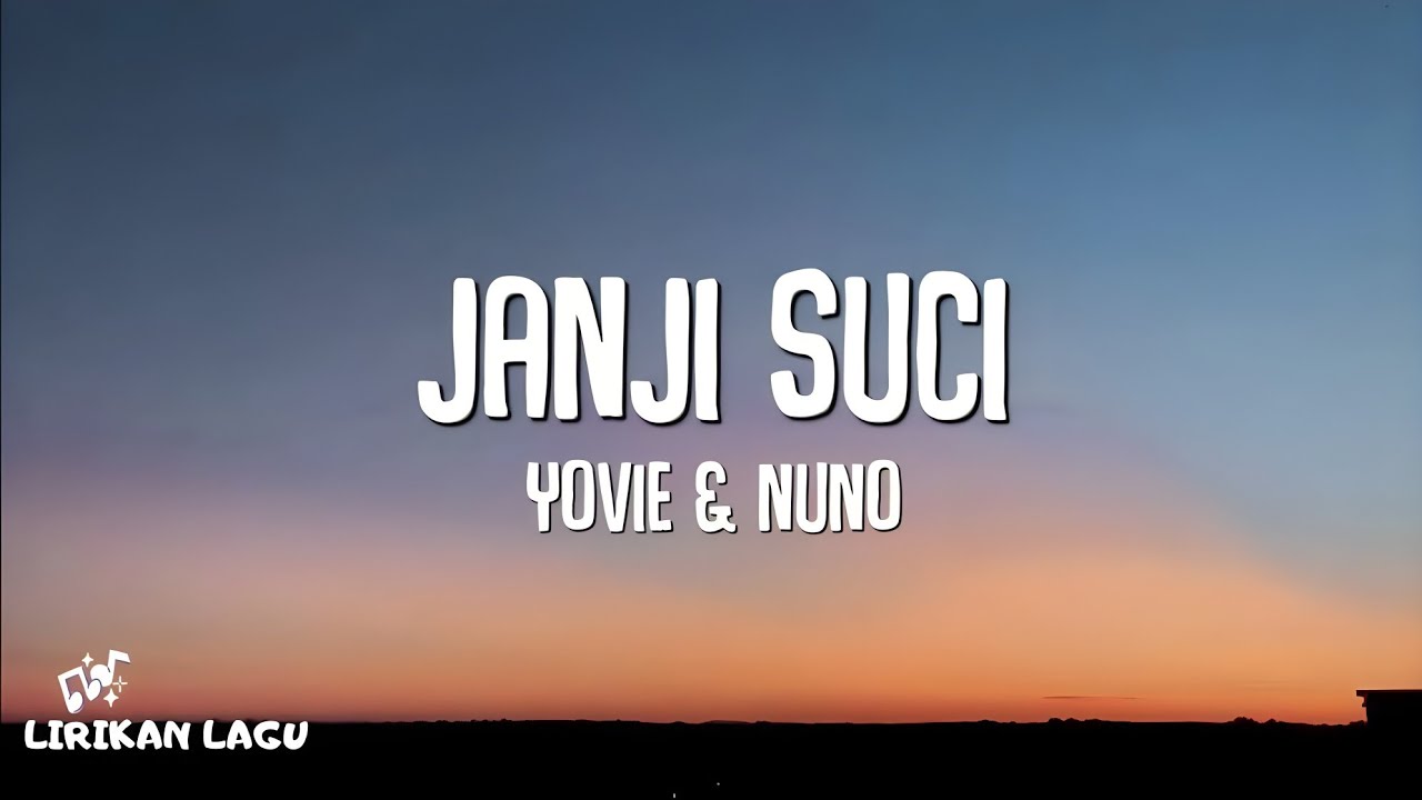 Yovie  Nuno   Janji Suci Lirik Lagu