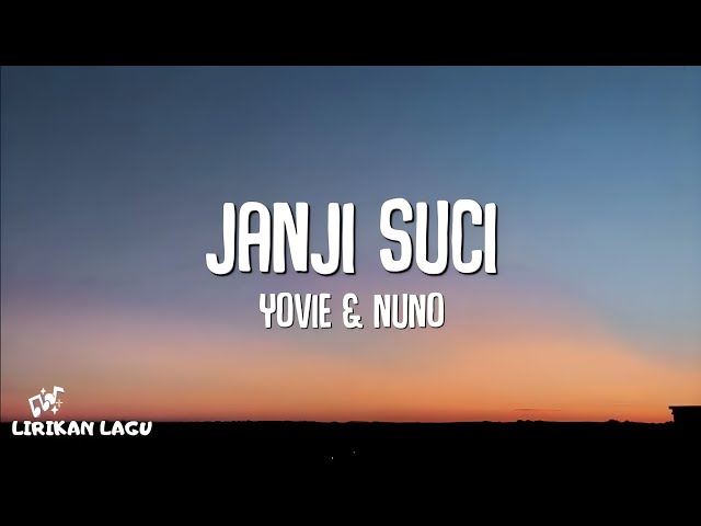 Yovie u0026 Nuno - Janji Suci (Lirik Lagu) class=