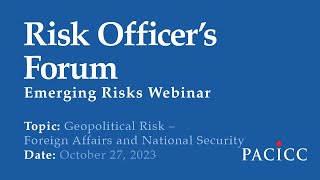 Emerging Risks Webinar - Geopolitical Risk ‒ Foreign Affairs and National Security