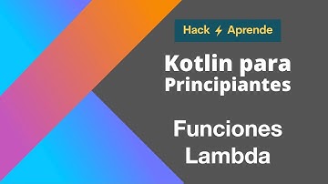 Kotlin para principiantes - Lambdas en Kotlin