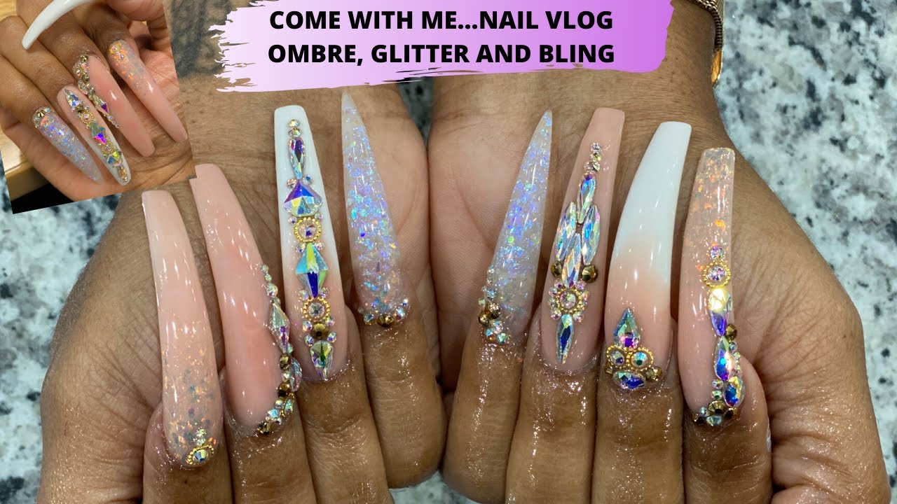 COME WITH ME|NAIL VLOG|OMBRE/GLITTER/BLING...Acrylic nails|Extra Long ...
