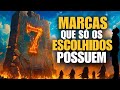 SÓ OS ESCOLHIDOS POSSUEM ESTAS 7 MARCAS Você As Tem SÓ OS ESCOLHIDOS POSSUEM ESTAS 7 MARCAS Você As Tem