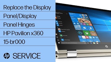 Replace the Display Panel/Display Panel Hinges | HP Pavilion x360 15-br000 | HP