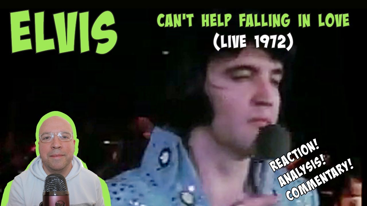 FIRST TIME WATCH REACTION: Elvis Presley - CAN'T HELP FALLING IN LOVE (Live 1972)