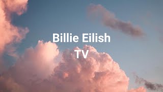Billie Eilish - TV |slowed reverb| with lyrics