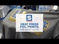 Heat Press Foil Prints: The Next Level