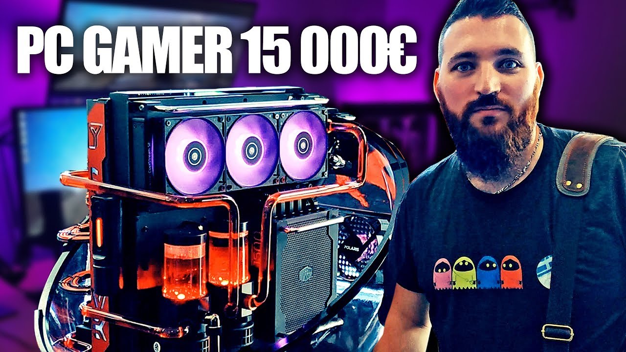 PC GAMER à 15000€ - Watercooling & Overclocking 